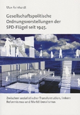 Gesellschaftspolitische Ordnungsvorstellungen der SPD-Flgel nach 1945